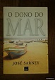 O Dono Do Mar, De José Sarney. | Livros, à venda | Lisboa | 25669449
