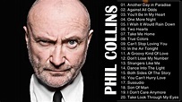 PHIL COLLINS Best Songs 2017 - The Greatest Songs Of Phil Collins ...