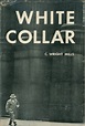 White Collar: The American Middle Classes - Mills, C. Wright ...