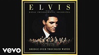Bridge Over Troubled Water - Elvis Presley