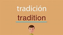Cómo se dice tradición en inglés - YouTube