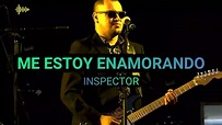 Me Estoy Enamorando - Inspector (Letra/Lyric) - YouTube