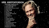 Kris Kristofferson Greatest Hits Full Album 2021 - Best Old Country ...