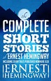 The Complete Short Stories of Ernest Hemingway - Alchetron, the free ...