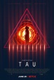 Check Out a New Poster for Netflix's Sci-Fi Thriller Tau - IGN