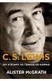 A vida de C. S. Lewis – Editora Mundo Cristão
