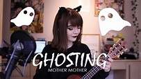 Ghosting - Mother Mother // Cover - YouTube
