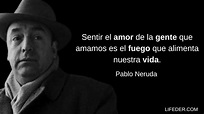 100+ Frases de Pablo Neruda sobre el Amor, Vida y Felicidad