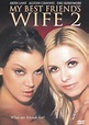 My Best Friend's Wife 2 (Video 2005) - IMDb