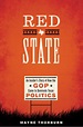 Red State; An Insider's Story of How the GOP Came to Dominate Texas ...