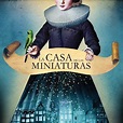 La casa de las miniaturas - Serie 2017 - SensaCine.com