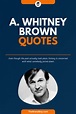 45+ Inspiring A. Whitney Brown Quotes and Sayings - theBrandBoy.Com ...