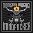 Monster Magnet - Mindfucker Lyrics and Tracklist | Genius