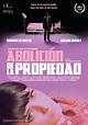 Abolición de la propiedad (2013) movie poster
