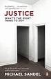 Justice: What's the Right Thing to Do? eBook : Sandel, Michael J ...