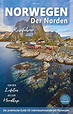 Norwegen Reiseführer - Der Norden: von den Lofoten bis zum Nordkap: Für ...