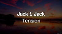 Jack & Jack - Tension (Lyrics) - YouTube