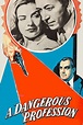 ‎A Dangerous Profession (1949) directed by Ted Tetzlaff • Reviews, film ...