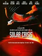 Solar Crisis - Where to Watch and Stream - TV Guide
