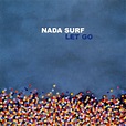 Critique de l'album Let Go de Nada Surf § Albumrock
