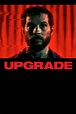 Upgrade (2018) | The Poster Database (TPDb)