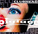 Pigface - Clubhead | Releases, Reviews, Credits | Discogs