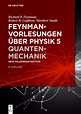 Feynman-Vorlesungen über Physik / Quantenmechanik von Richard P ...