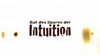 Auf den Spuren der Intuition | ARD alpha | Fernsehen | BR.de