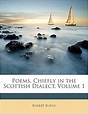 Poems, Chiefly in the Scottish Dialect, Volume 1: Amazon.co.uk: Burns ...
