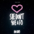 ‎She Don't Give a Fo (Mashup) - Single - Álbum de Saigo - Apple Music