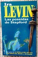Libros de Olethros: LAS POSEÍDAS DE STEPFORD. Ira Levin