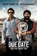 Due Date (2010) - Posters — The Movie Database (TMDB)