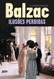 ILUSÕES PERDIDAS - Honoré de Balzac - L&PM Pocket - A maior coleção de ...