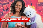 'Waffles and Mochi' Cast Guide: Michelle Obama And More!
