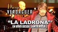 Diego Verdaguer- "La Ladrona" en vivo desde Santa Rosa, CA - YouTube