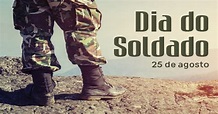 Dia do Soldado - 25 de Agosto - Origem, Deveres, Valores e Ética. — SÓ ...