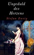Читать онлайн «Ungeduld des Herzens», Stefan Zweig – Литрес
