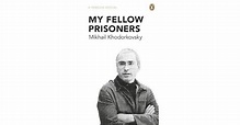 My Fellow Prisoners by Mikhail Khodorkovsky