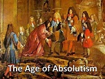 PPT - The Age of Absolutism PowerPoint Presentation, free download - ID ...