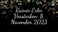 Rainer Erler Verstorben: 8. November 2023 deutscher Schriftsteller ...