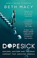 Dopesick: Dealers, Doctors and the Drug Company that Addicted America ...