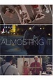 Almosting It (2015) - Movie | Moviefone