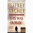 Clifton Chronicles, 7: This Was a Man : The Final Volume of the Clifton ...