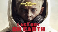 دانلود فیلم آخرین پسر روی زمین The Last Boy on Earth 2023