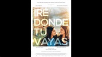 IRÉ DONDE TU VAYAS- Tráiler oficial - YouTube