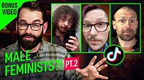 Matt Walsh Reviews Male Feminist TikTok's Part Two - YouTube