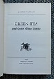GREEN TEA AND OTHER GHOST STORIES. by Le Fanu, J. Sheridan. Foreword by ...