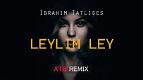 Leylim Ley | Ibrahim Tatlises | Remix - YouTube