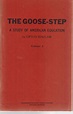 The Goose-Step A Study of American Education by Upton Sinclair ...