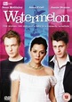 Watermelon | Film 2003 - Kritik - Trailer - News | Moviejones
